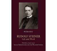 Peter Selg Rudolf Steiner, Life and Work (Tascabile)