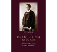 Peter Selg Rudolf Steiner, Life and Work: Weimar and Berlin (Copertina rigida)