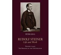 Peter Selg Selg, Peter Rudolf Steiner, Life and Work (Tascabile)