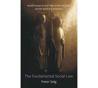 Peter Selg The Fundamental Social Law (Tascabile)