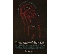 Peter Selg The Mystery of the Heart (Tascabile)