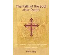 Peter Selg The Path of the Soul After Death (Tascabile)