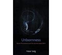 Peter Selg Unbornness (Tascabile)