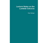 Peter Selinger Lecture Notes on the Lambda Calculus (Copertina rigida)
