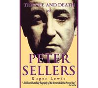 Peter Sellers Roger Lewis The Life and Death of Peter Sellers (Tascabile)