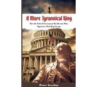 Peter Serefine A More Tyrannical King (Tascabile)