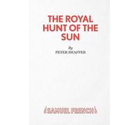 Peter Shaffer Royal Hunt of the Sun (Tascabile) Acting Edition S.