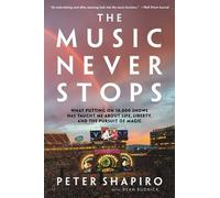 Peter Shapiro Dean Budnick The Music Never Stops (Tascabile)