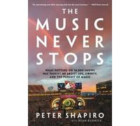 Peter Shapiro Dean Budnick The Music Never Stops (Tascabile)