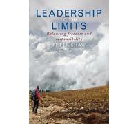 Peter Shaw Leadership to the Limits (Tascabile)