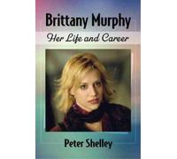 Peter Shelley Brittany Murphy (Tascabile)