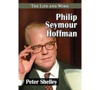 Peter Shelley Philip Seymour Hoffman (Tascabile)