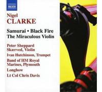 Clarke Nigel - Samurai, Black Fire, The Miraculous