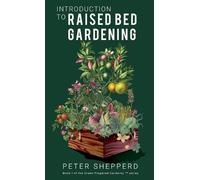 Peter Shepperd Introduction to Raised Bed Gardening (Copertina rigida)