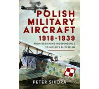 Peter Sikora Polish Military Aircraft 1918-1939 (Copertina rigida)