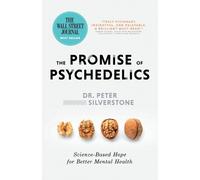 Peter Silverstone The Promise of Psychedelics (Tascabile)