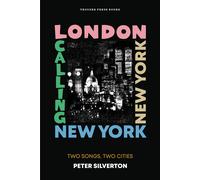 Peter Silverton London Calling New York New York (Tascabile)