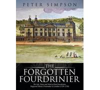 Peter Simpson The Forgotten Fourdrinier (Tascabile)