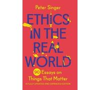 Peter Singer Ethics in the Real World (Copertina rigida)