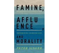 Peter Singer Famine, Affluence, and Morality (Copertina rigida)