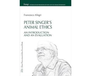 Peter Singer’s animal ethics. An introduction and an evaluation