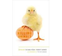 Peter Singer The Ethics of Killing Animals (Tascabile)