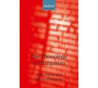 Péter Siptár Miklós Törkenczy The Phonology of Hungarian (Tascabile)