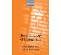 Péter Siptár Miklós Törkenczy The Phonology of Hungarian (Tascabile)