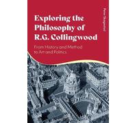 Peter Skagestad Exploring the Philosophy of R. G. Collingwood (Tascabile)