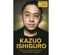 Peter Sloane Kazuo Ishiguro (Copertina rigida) Twenty-First Century Perspectives