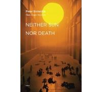 Peter Sloterdijk Neither Sun nor Death (Tascabile) Semiotext(e) / Foreign Agents