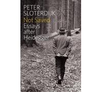 Peter Sloterdijk Not Saved (Copertina rigida)