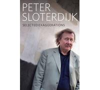 Peter Sloterdijk Selected Exaggerations (Copertina rigida)