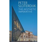 Peter Sloterdijk The Aesthetic Imperative (Copertina rigida)