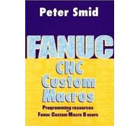 Peter Smid Fanuc CNC Custom Macros (Copertina rigida)