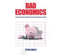 Peter Smith Bad Economics (Tascabile)