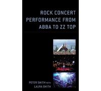 Peter Smith Rock Concert Performance from ABBA to ZZ Top (Copertina rigida)
