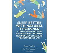 Peter Smith Sleep Better with Natural Therapies (Tascabile)