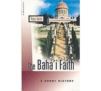 Peter Smith The Baha'i Faith (Tascabile)