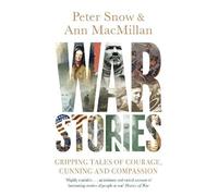Peter Snow Ann MacMillan War Stories (Tascabile)