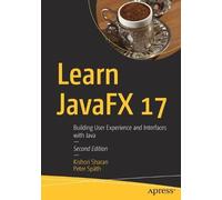Peter Späth Kishori Sharan Learn JavaFX 17 (Tascabile)