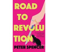 Peter Spencer Road to Revolution (Tascabile)