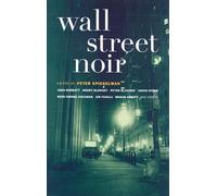 Peter Spiegelman Wall Street Noir (Tascabile) Akashic Noir Series