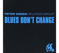 Peter -Splinter Gr Green - Blues Don'T Change