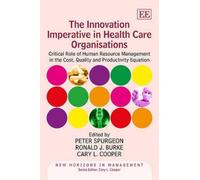 Peter Spurgeon The Innovation Imperative in Health Care Organ (Copertina rigida)