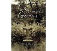Peter Stamm In Strange Gardens and Other Stories (Copertina rigida)