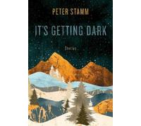 Peter Stamm It's Getting Dark (Copertina rigida)