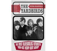 Peter Stanfield The Yardbirds (Copertina rigida)