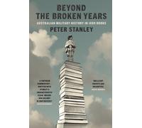 Peter Stanley Beyond the Broken Years (Tascabile)