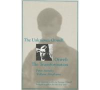 Peter Stansky William Ab The Unknown Orwell and Orwell: the Transfor (Tascabile)